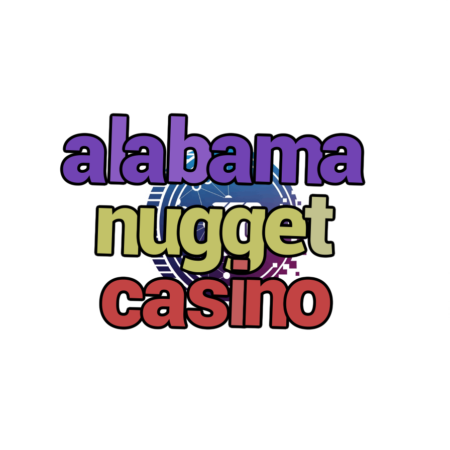 alabama nugget casino